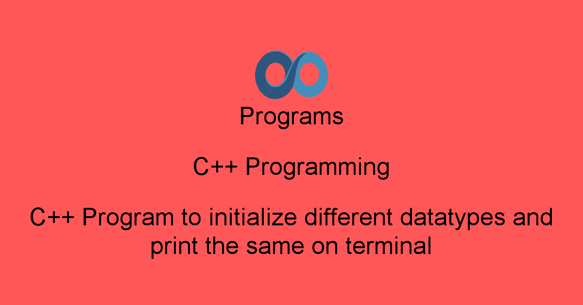 Programs C++ Programming : C++ Program to initialize different ...