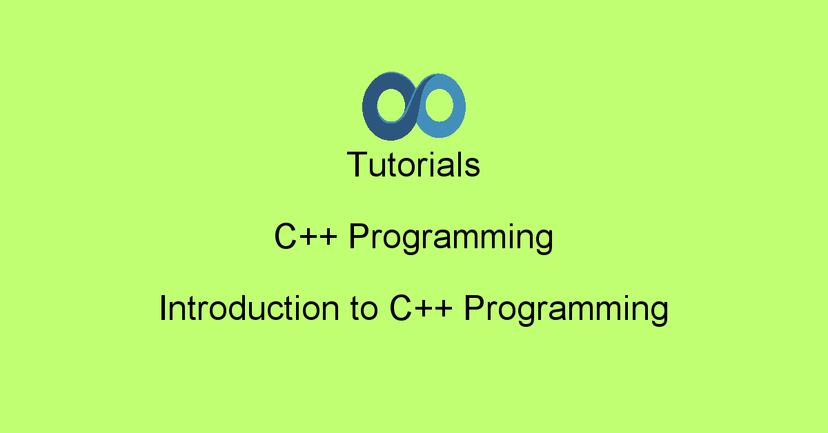 Tutorials C++ Programming : Introduction to C++ Programming | oodlescoop