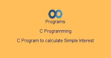 C Program to calculate Simple Interest