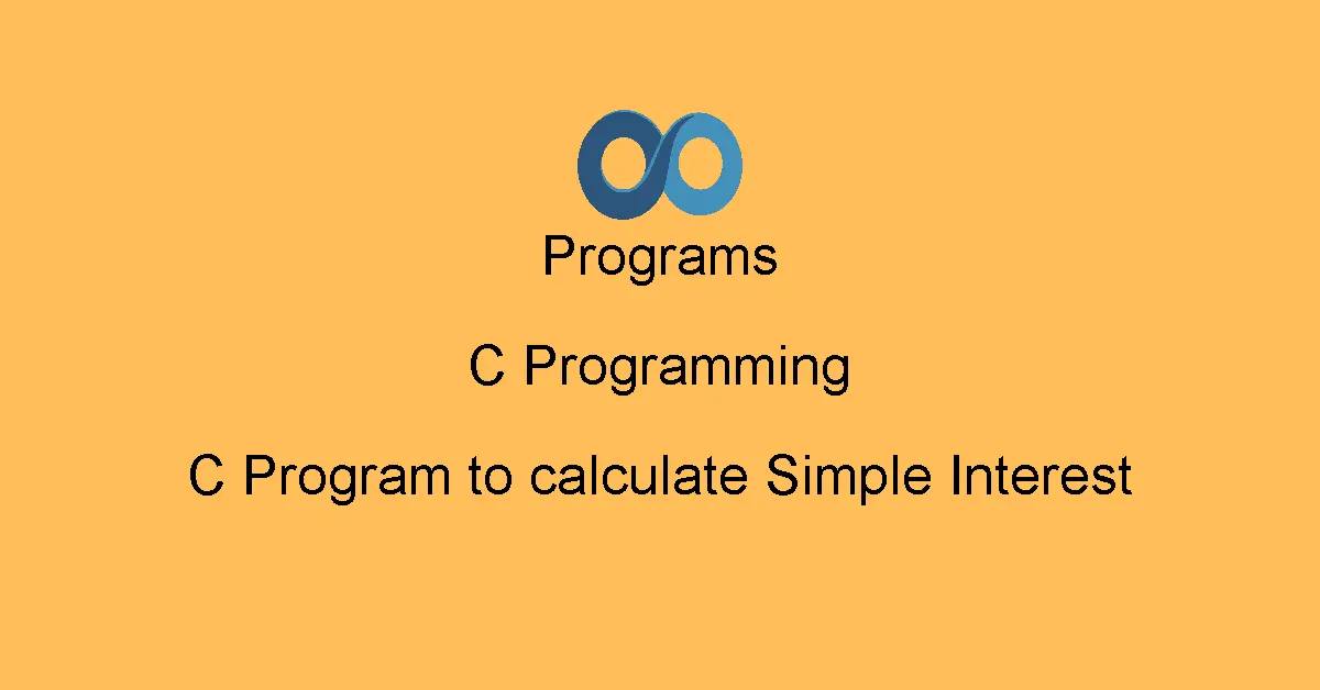 C Program to calculate Simple Interest