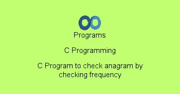 C Program to check anagram by checking frequency