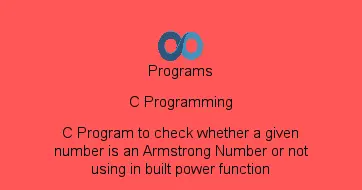 C Program to check whether a given number is an Armstrong Number or not using in built power function