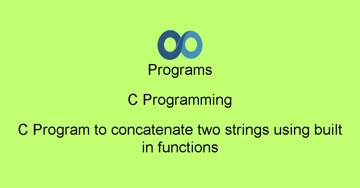 C Program to concatenate two strings using built in functions