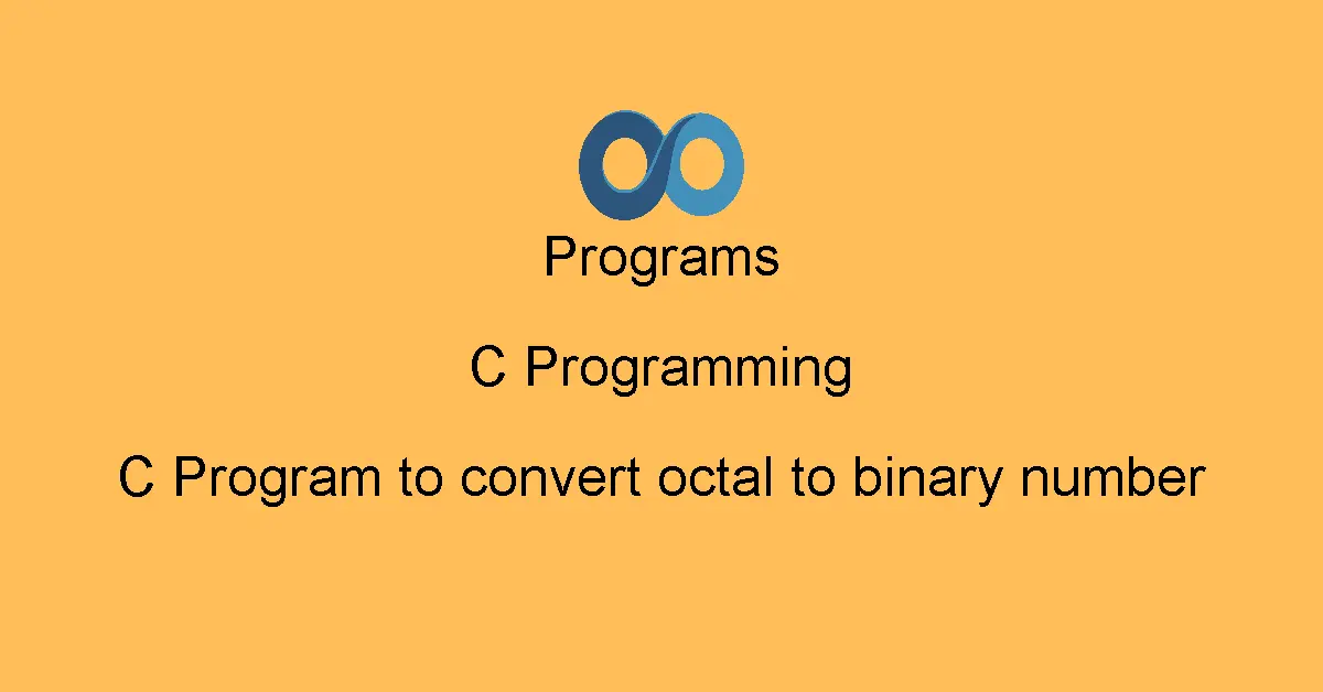C Program to convert octal to binary number
