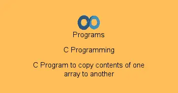 C Program to copy contents of one array to another