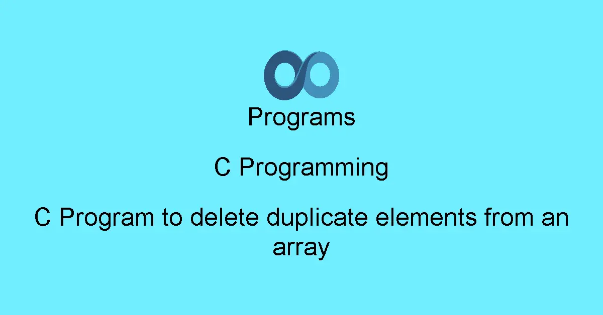 C Program to delete duplicate elements from an array