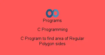 C Program to find area of Regular Polygon sides