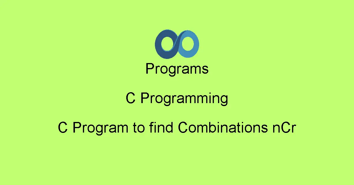 C Program to find Combinations nCr