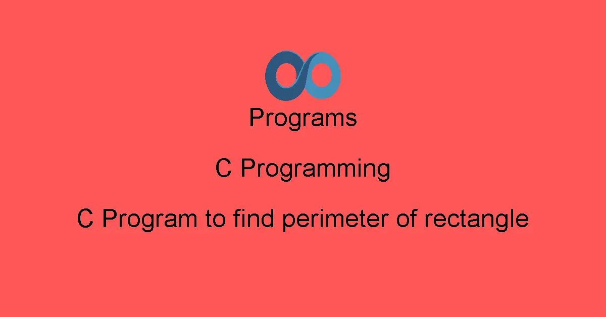 C Program to find perimeter of rectangle
