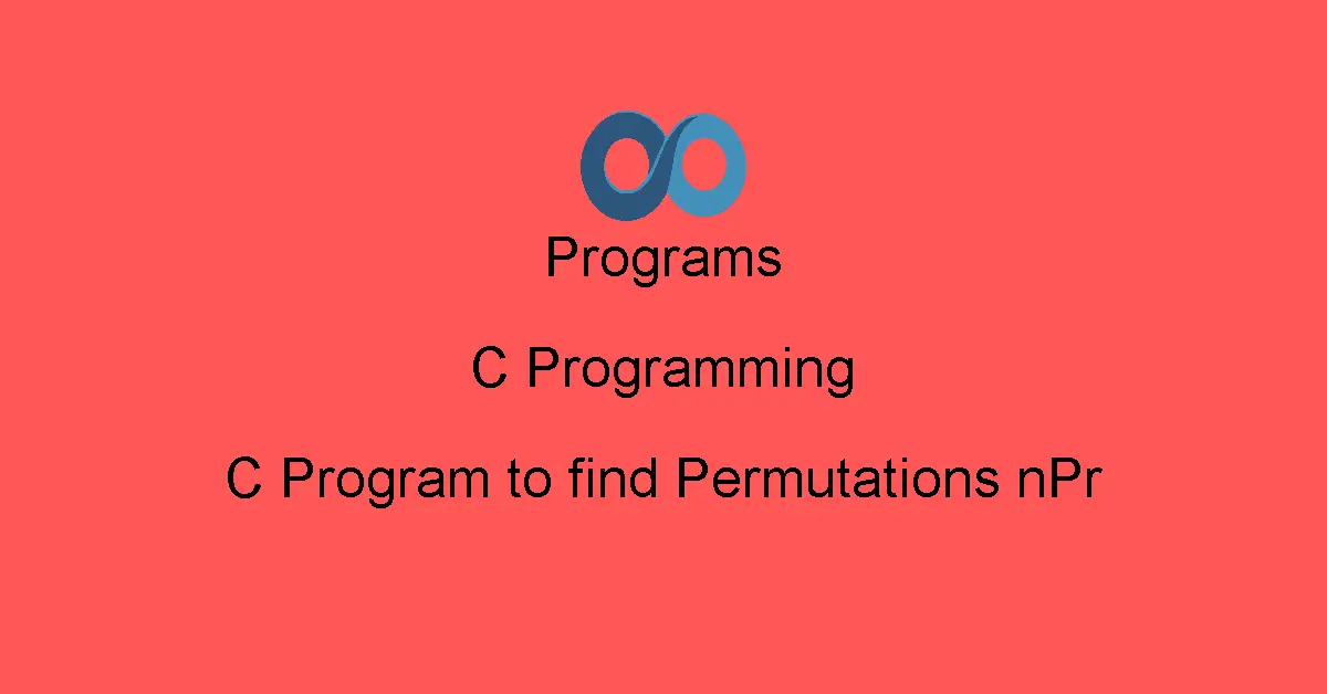 C Program to find Permutations nPr