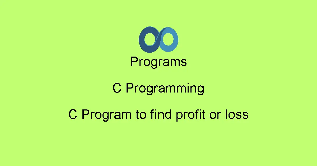 C Program to find profit or loss