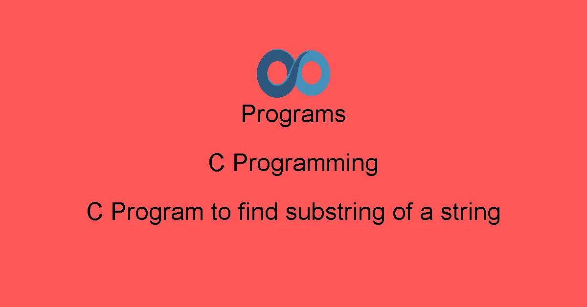 C Program to find substring of a string