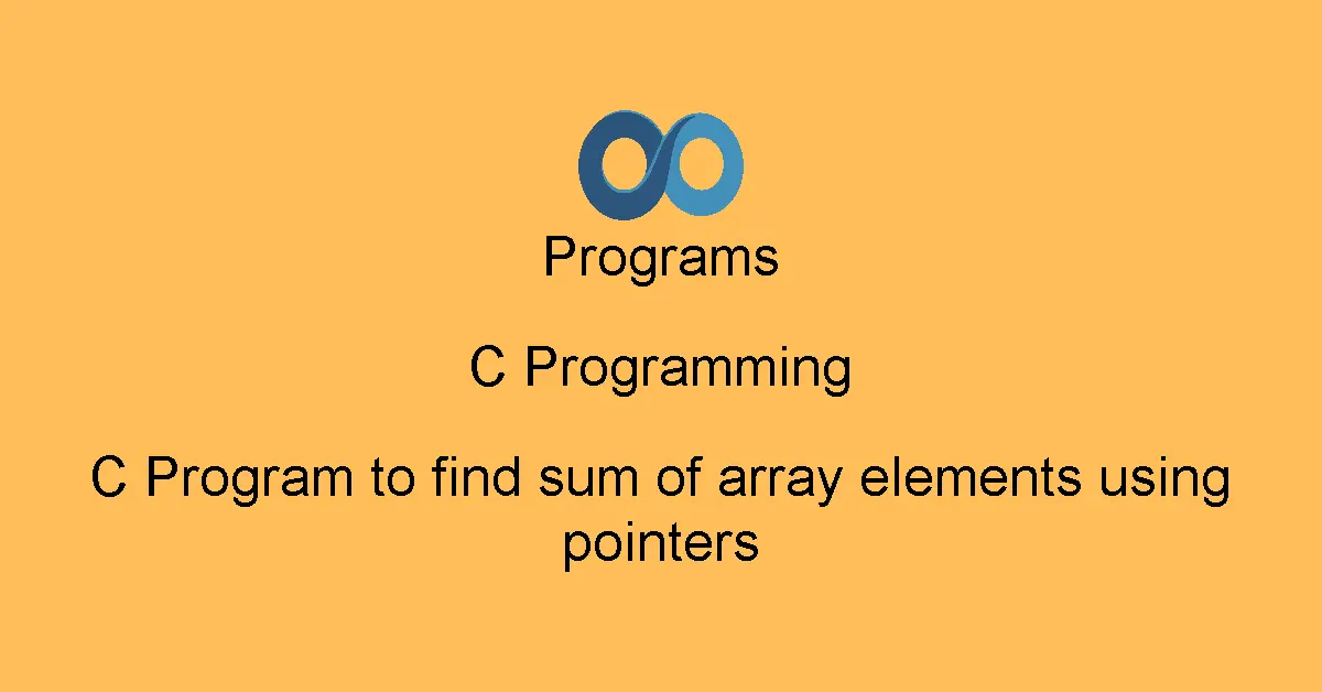 C Program to find sum of array elements using pointers
