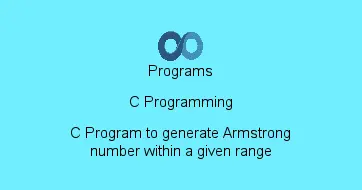 C Program to generate Armstrong number within a given range