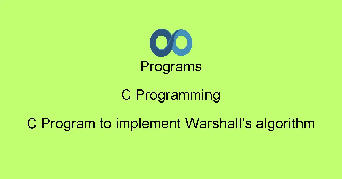 C Program to implement Warshall's algorithm