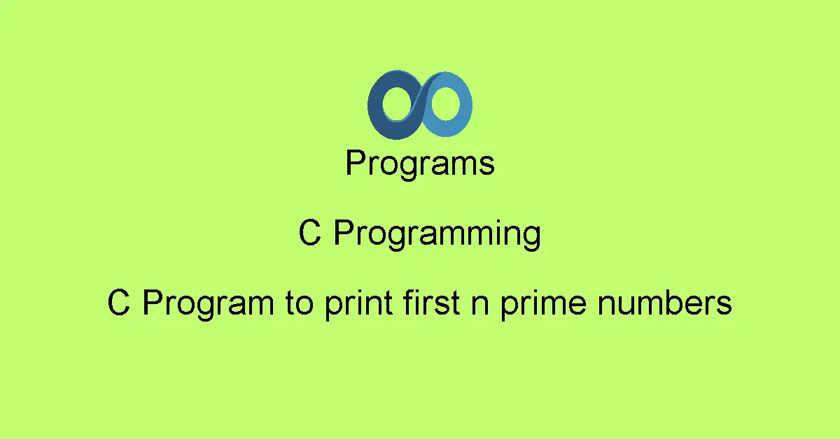 C Program to print first n prime numbers