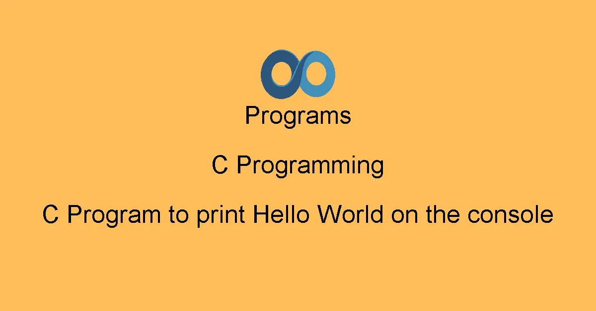 C Program to print Hello World on the console