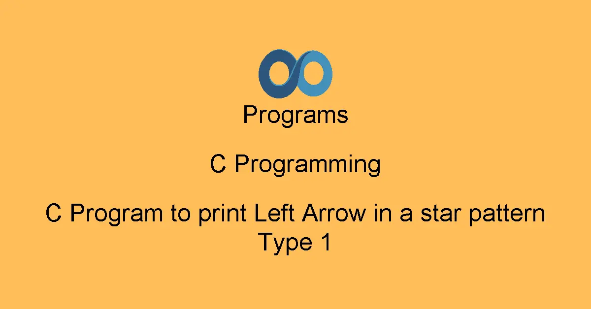 C Program to print Left Arrow in a star pattern Type 1