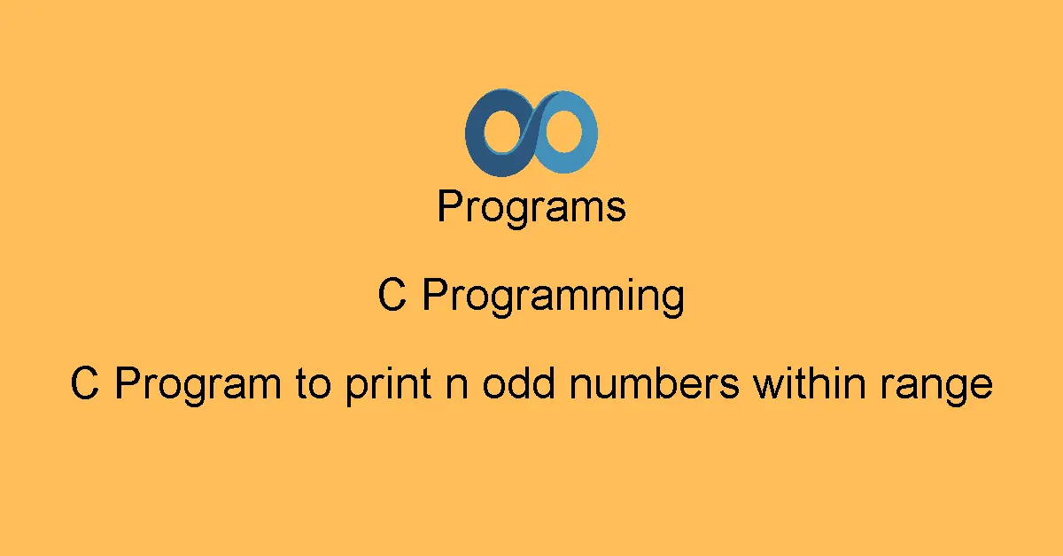C Program to print n odd numbers within range