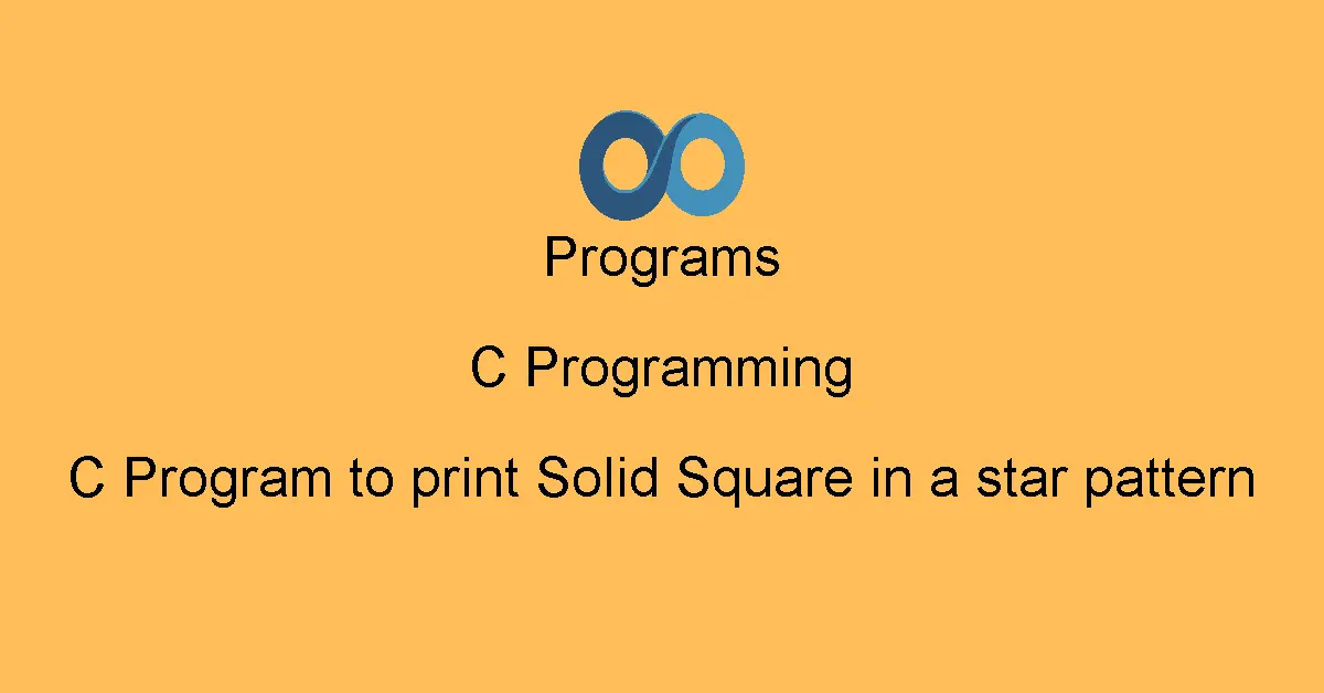 C Program to print Solid Square in a star pattern