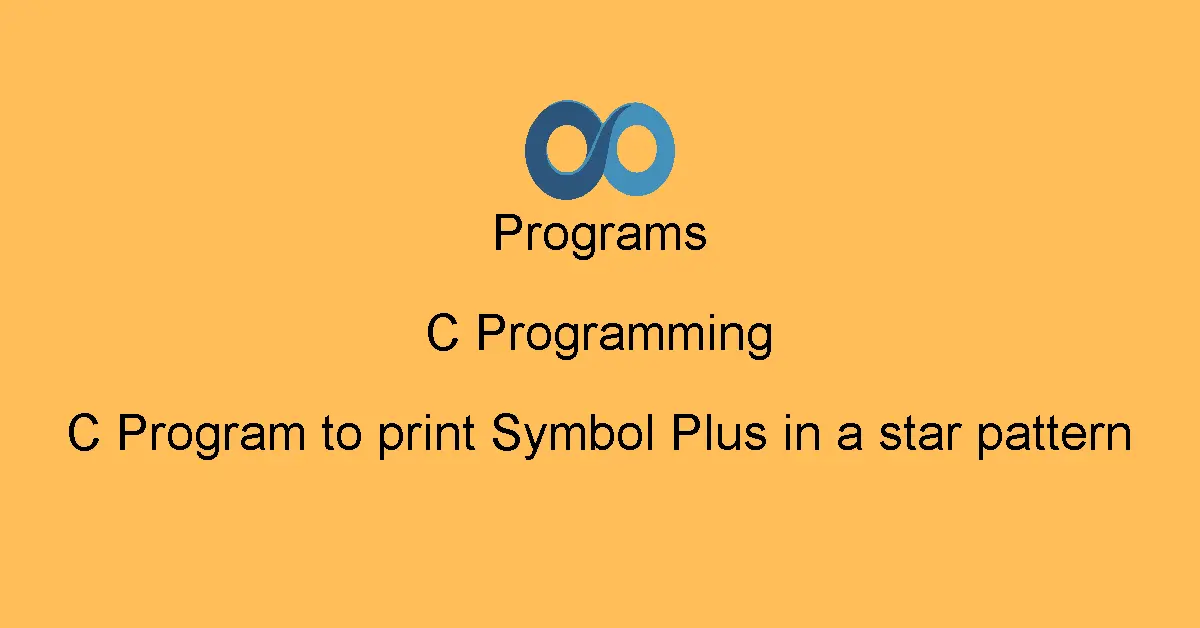 C Program to print Symbol Plus in a star pattern