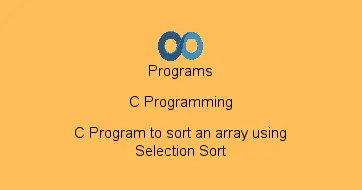 C Program to sort an array using Selection Sort