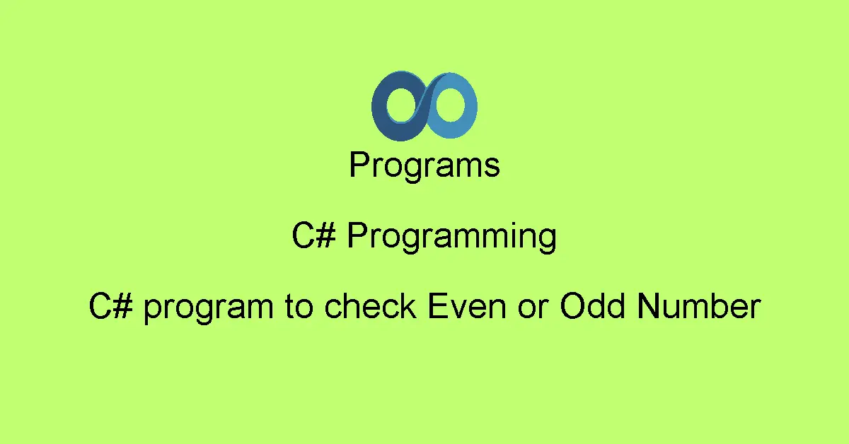 C# program to check Even or Odd Number