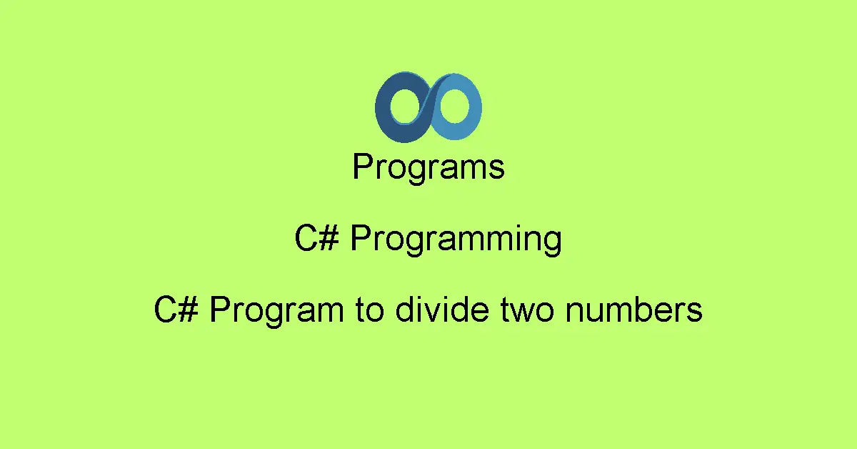 C# Program to divide two numbers