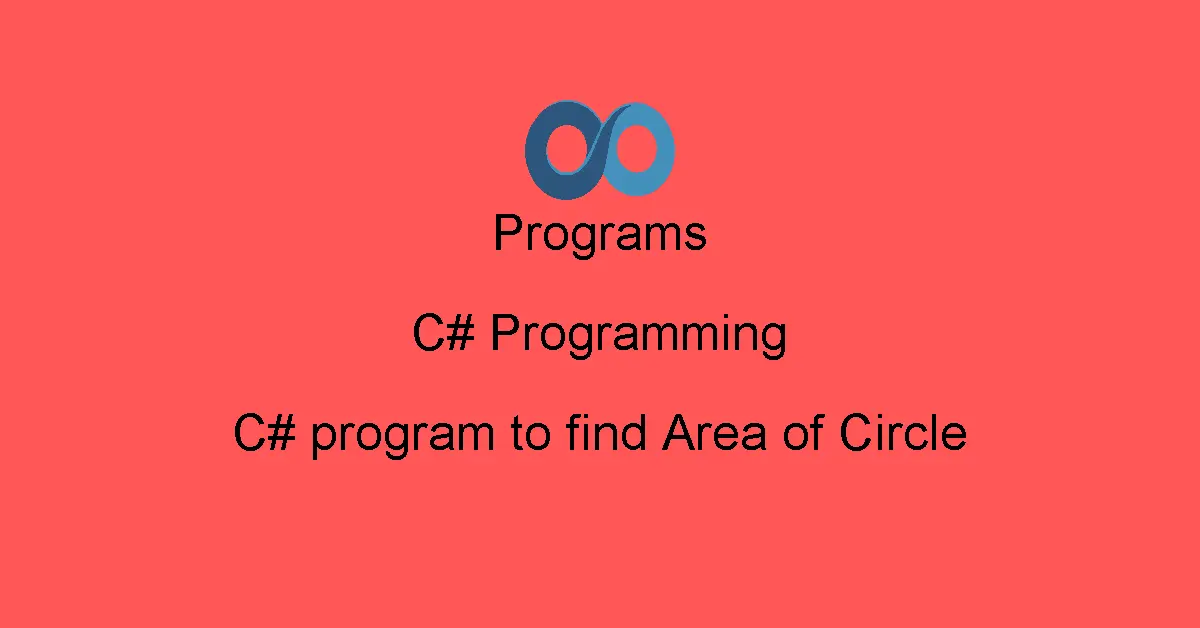 C# program to find Area of Circle