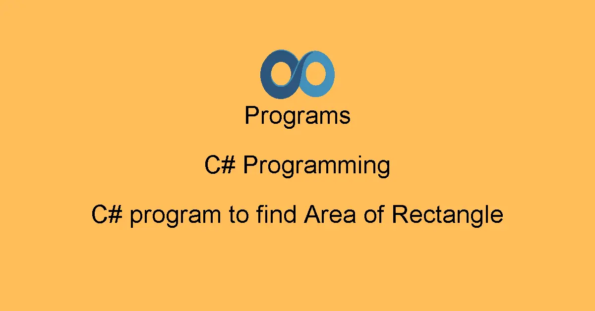 C# program to find Area of Rectangle