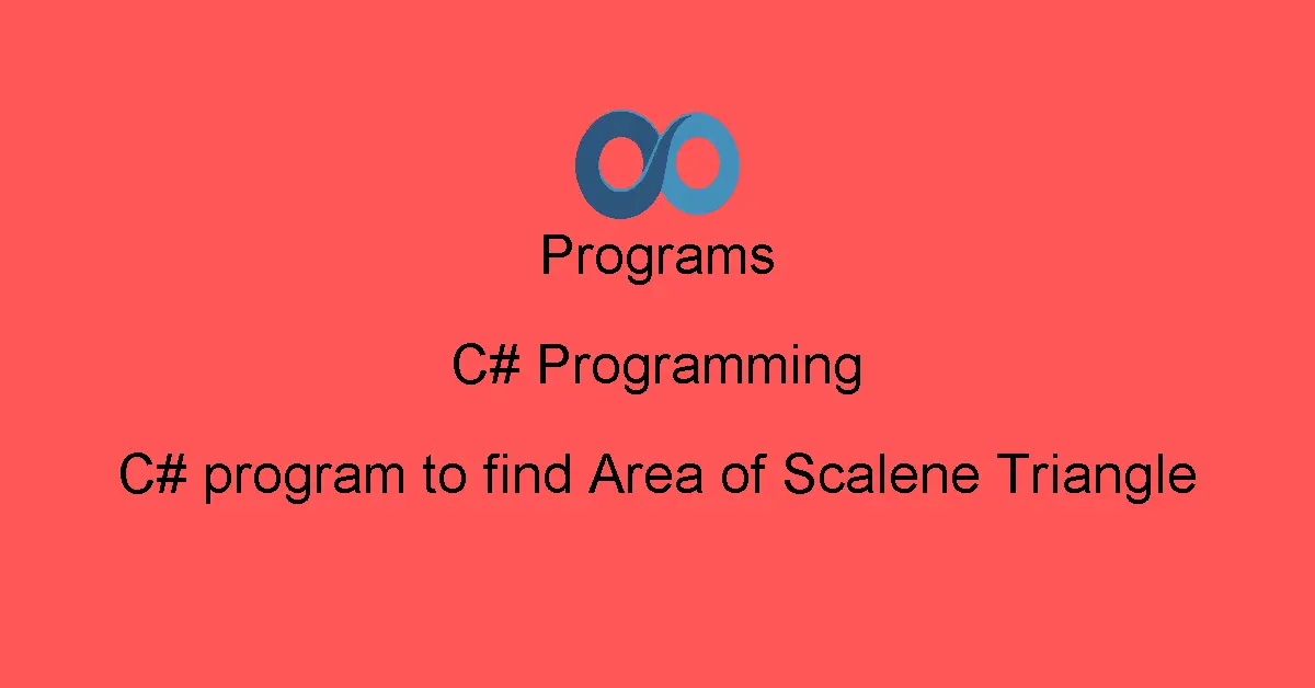 C# program to find Area of Scalene Triangle