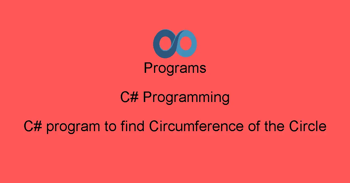 C# program to find Circumference of the Circle