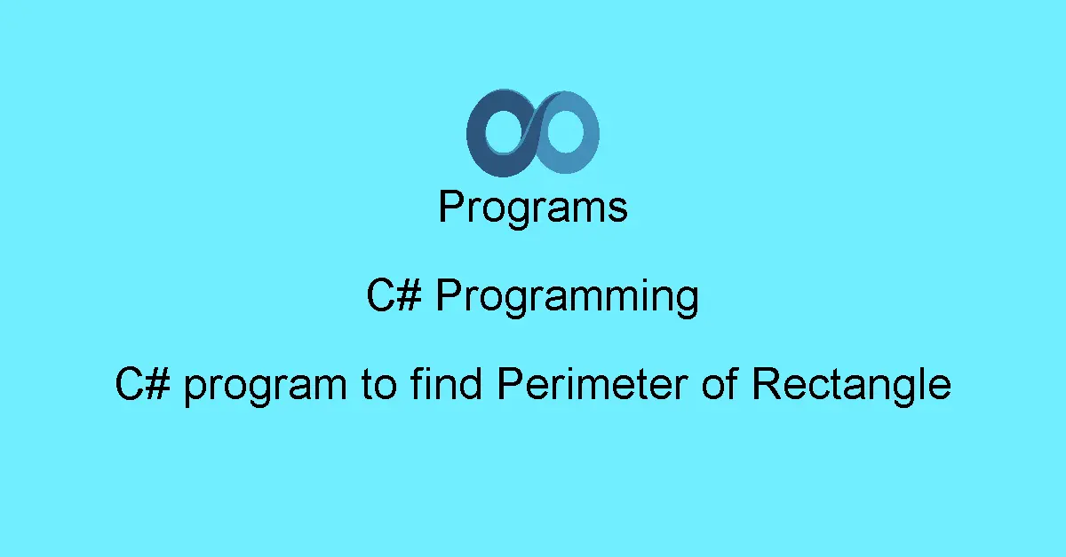C# program to find Perimeter of Rectangle