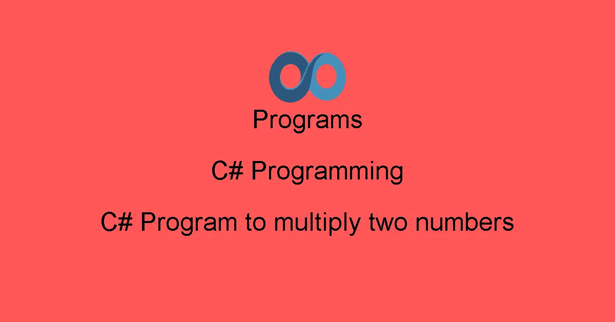 C# Program to multiply two numbers