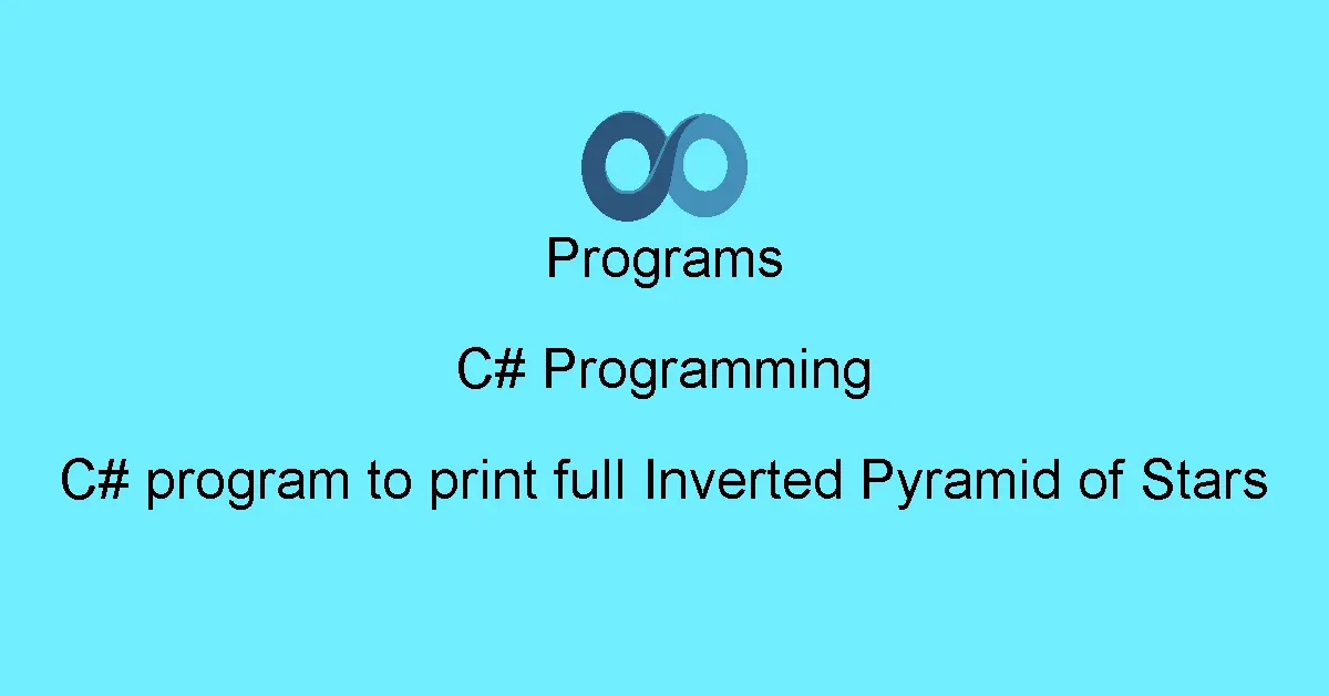 C# program to print full Inverted Pyramid of Stars