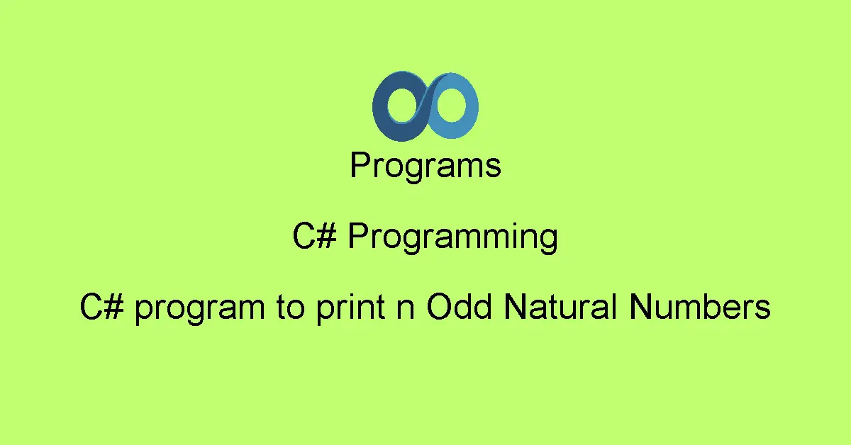 C# program to print n Odd Natural Numbers
