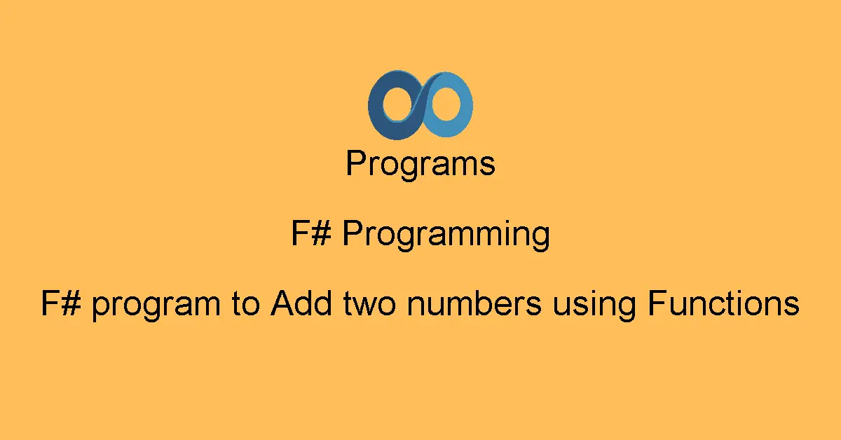 F# program to Add two numbers using Functions