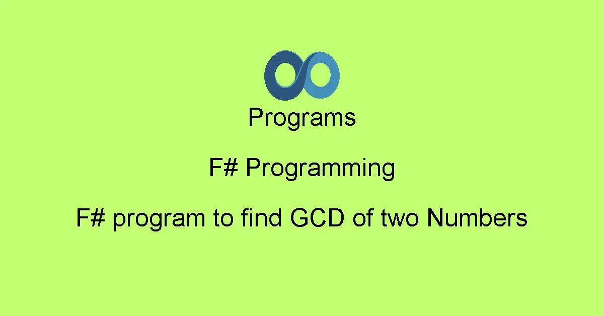 F# program to find GCD of two Numbers