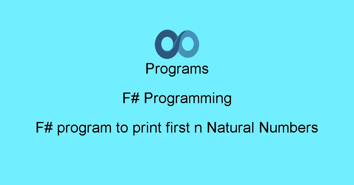 F# program to print first n Natural Numbers