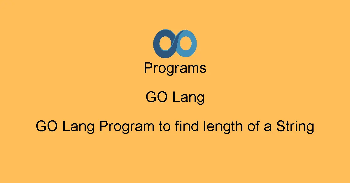 GO Lang Program to find length of a String