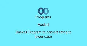 Haskell Program to convert string to lower case