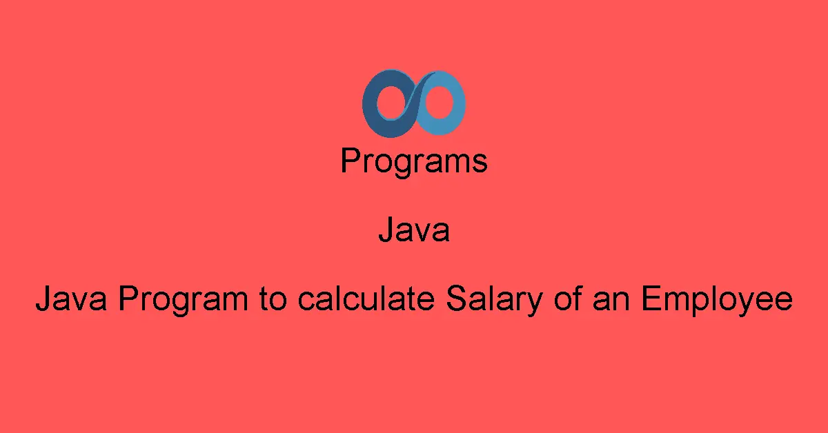 Java Program to calculate Salary of an Employee