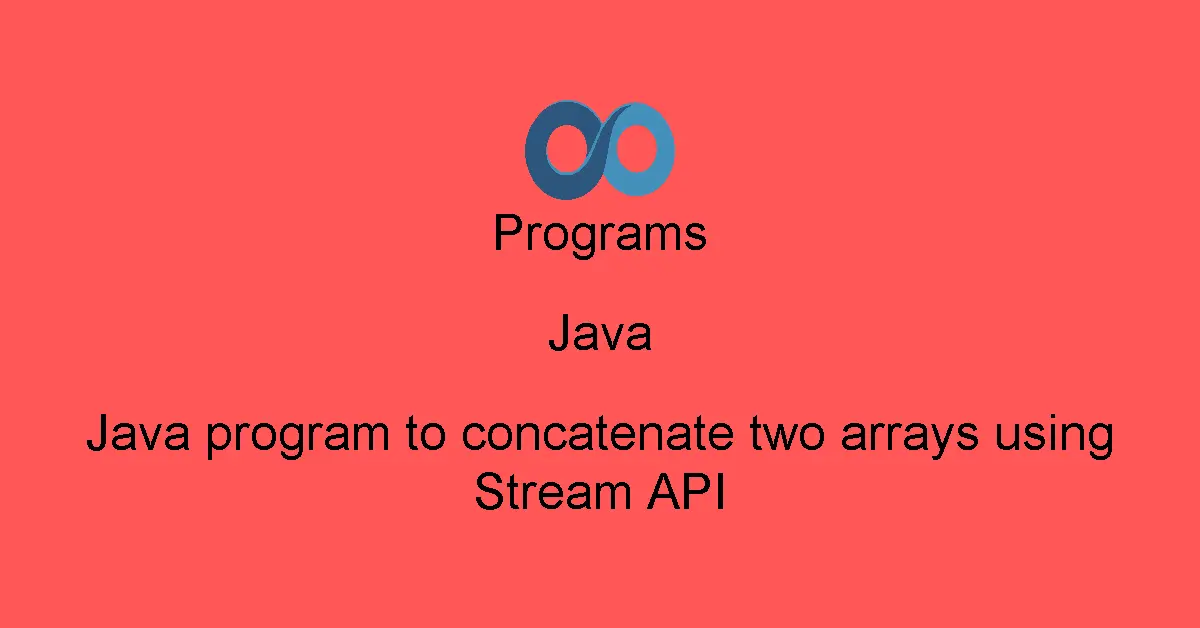 Java program to concatenate two arrays using Stream API