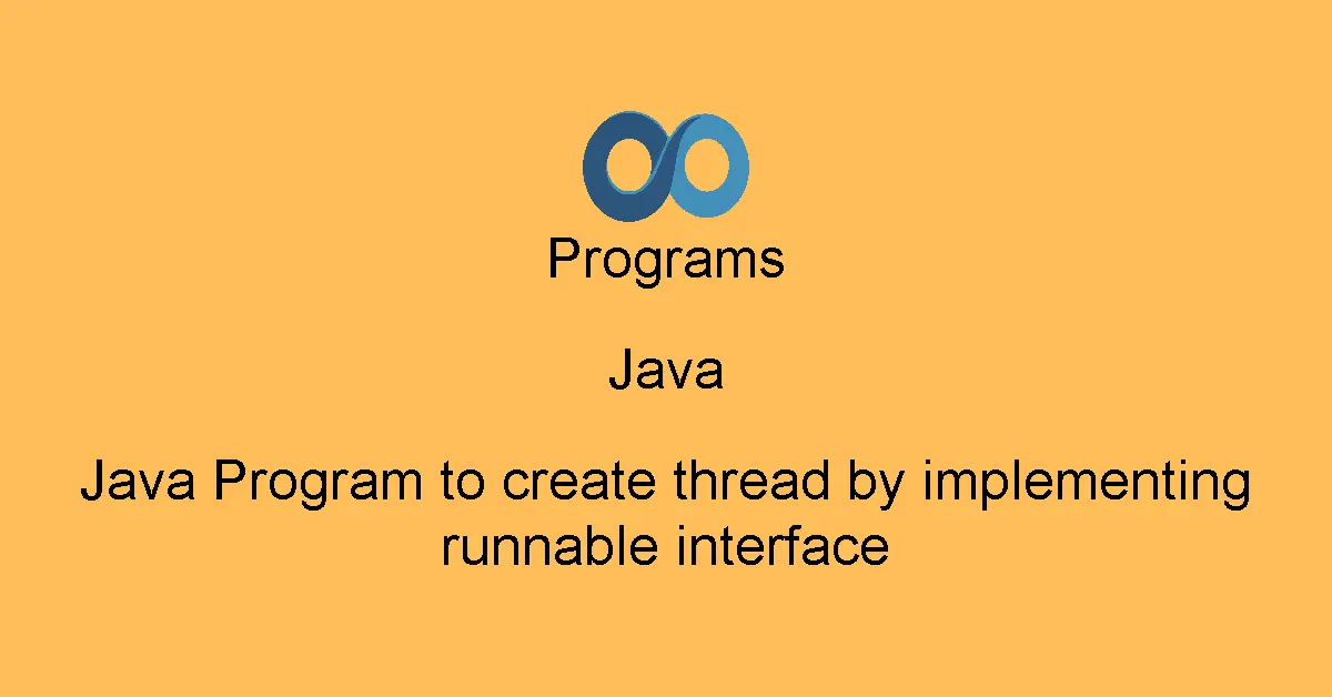 Java Program to create thread by implementing runnable interface