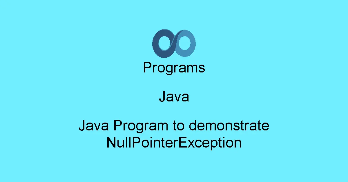 Java Program to demonstrate NullPointerException