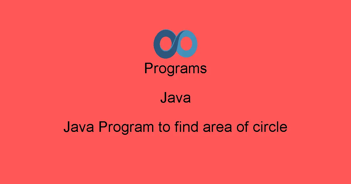 Java Program to find area of circle