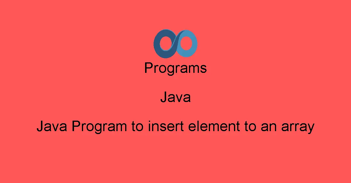 Java Program to insert element to an array