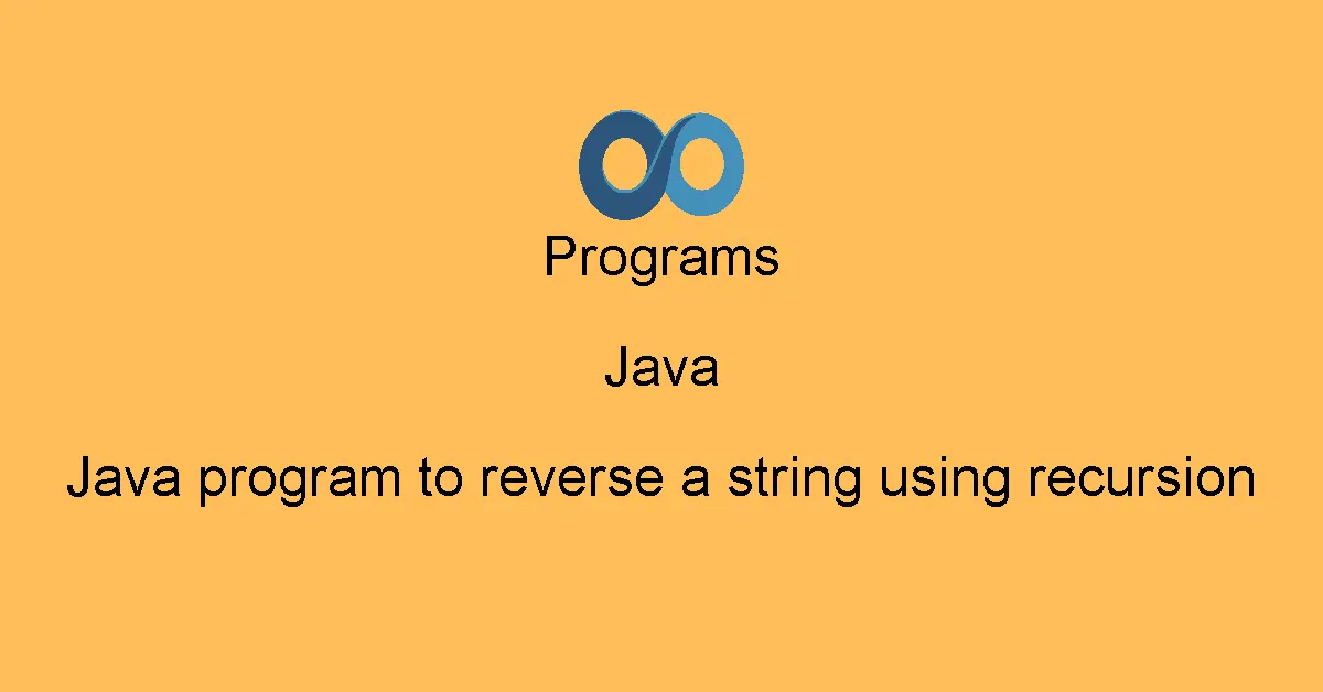 Java program to reverse a string using recursion