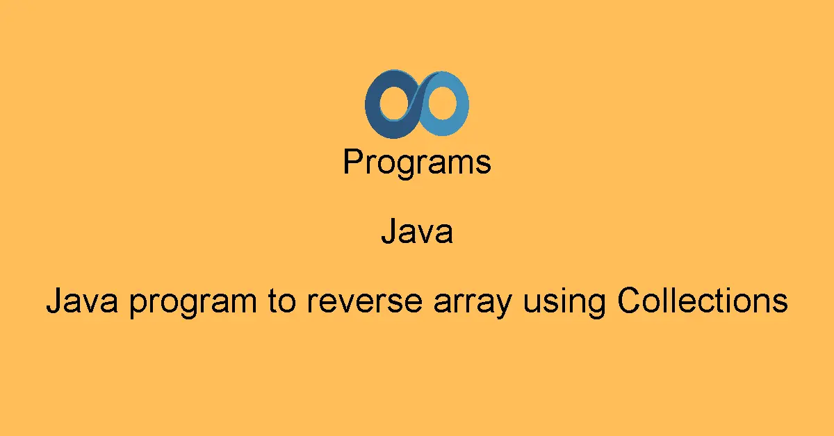 Java program to reverse array using Collections