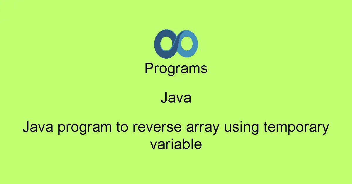 Java program to reverse array using temporary variable